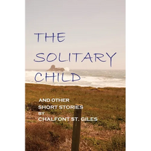 The Solitary Child: and Other Short Stories