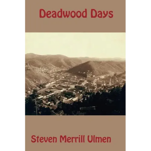 Deadwood Days