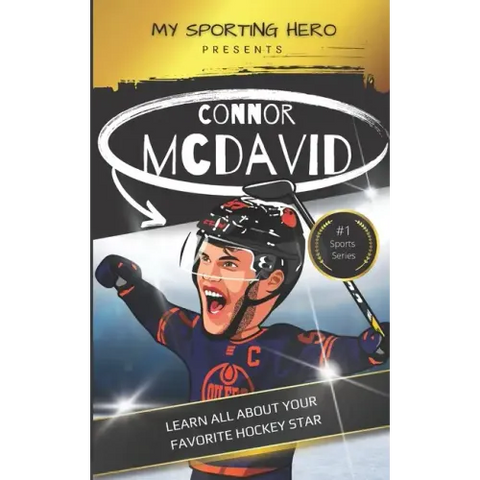 My Sporting Hero: Connor McDavid: Learn all about your favorite hockey star