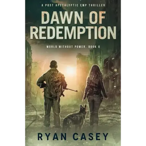Dawn of Redemption: A Post Apocalyptic EMP Thriller