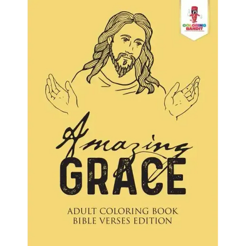 Amazing Grace: Adult Coloring Book Bible Verses Edition