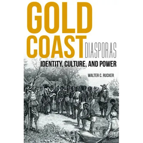 Gold Coast Diasporas: Identity, Culture, and Power