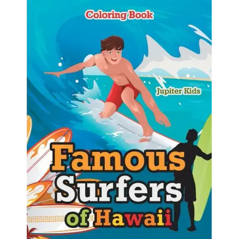 Famous Surfers of Hawaii Coloring Book