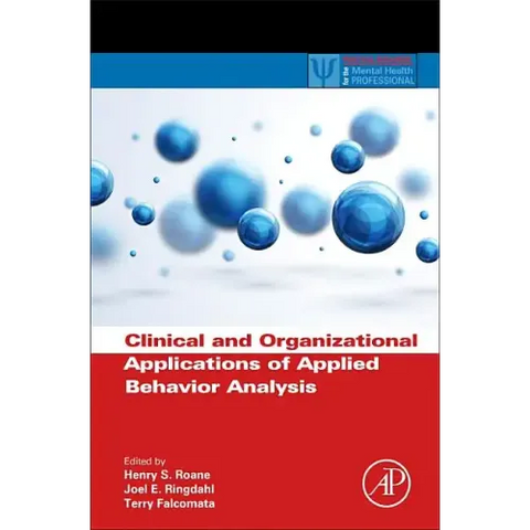 Clinical and Organizational Applications of Applied Behavior Analysis