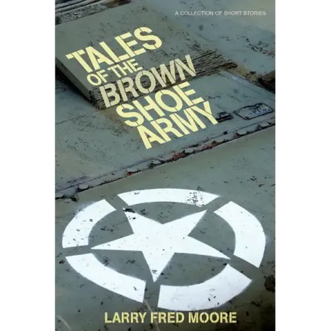 Tales of the Brown Shoe Army