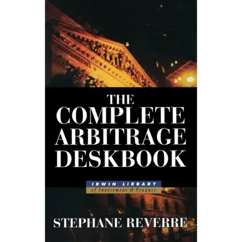 The Complete Arbitrage Deskbook