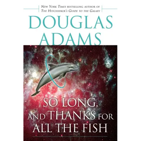 So Long, and Thanks for All the Fish