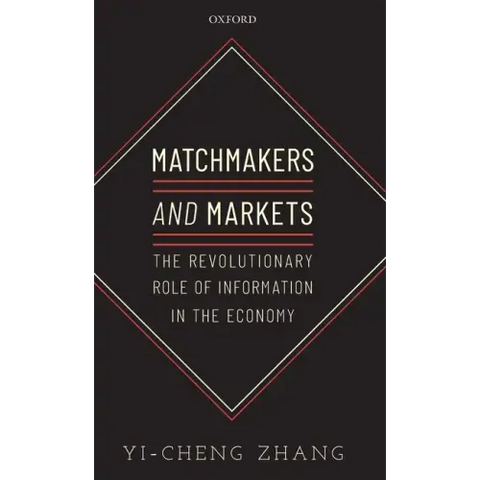 Matchmakers and Markets: The Revolutionary Role of Information in the Economy