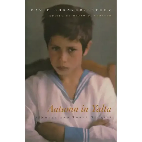 Autumn in Yalta: A Novel and Three Stories