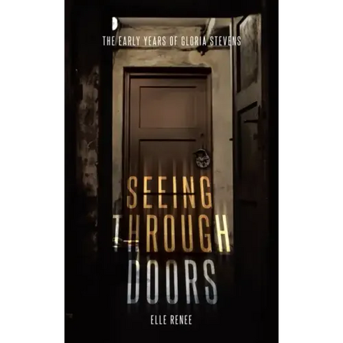 Seeing Through Doors: The Early Years of Gloria Stevens