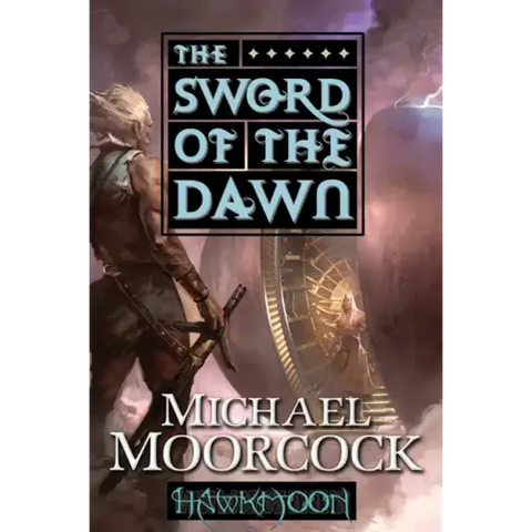 Hawkmoon: The Sword of the Dawn: The Sword of the Dawn