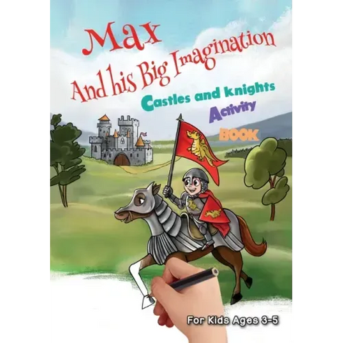 Max and his Big Imagination - Castles and Knights Activity Book