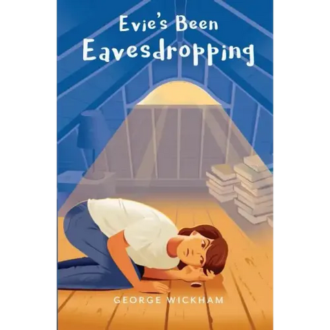 Evie's Been Eavesdropping