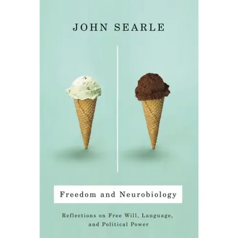 Freedom and Neurobiology: Reflections on Free Will, Language, and Political Power