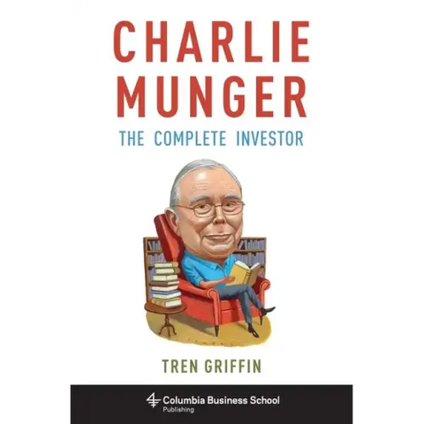 Charlie Munger: The Complete Investor