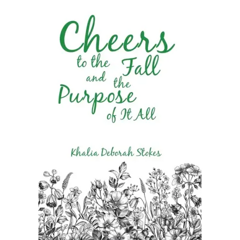 Cheers to the Fall and the Purpose of It All