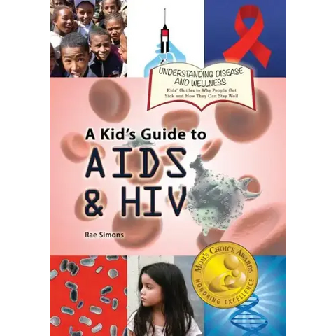 A Kid's Guide to AIDS and HIV