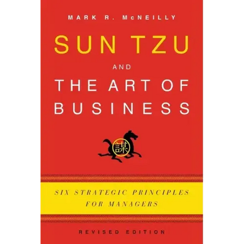 Sun Tzu and the Art of Business: Six Strategic Principles for Managers (Revised)