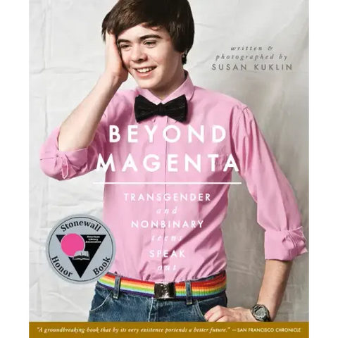 Beyond Magenta: Transgender and Nonbinary Teens Speak Out