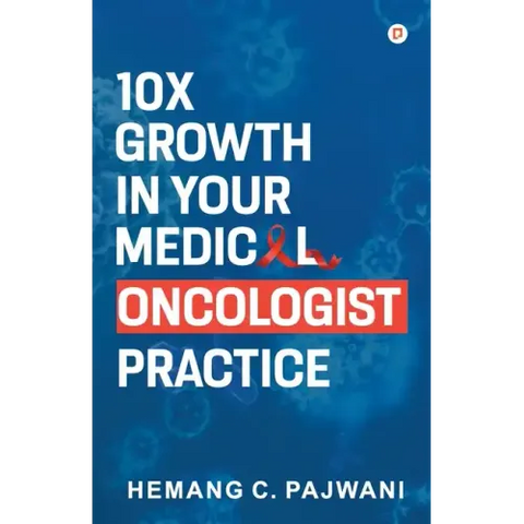 10X Growth in Your Medical Oncologist Practice
