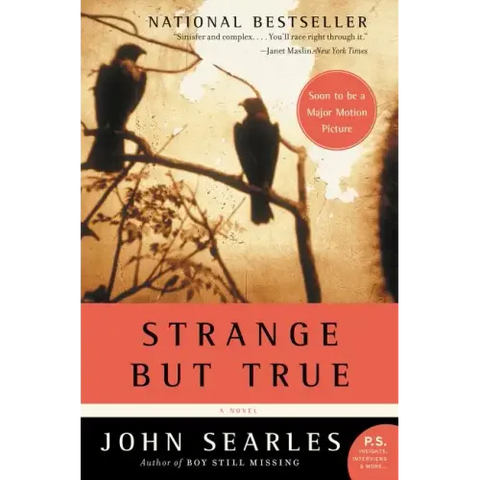 Strange But True