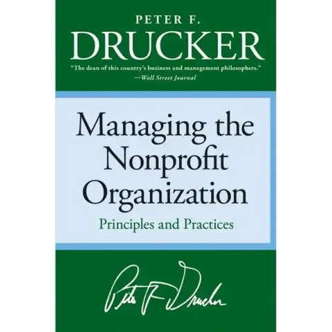 Managing the Non-Profit Organization: Principles and Practices