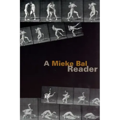 A Mieke Bal Reader