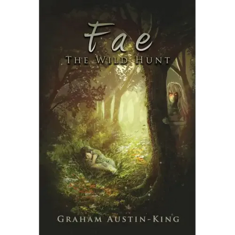 Fae - The Wild Hunt: Book One of the Riven Wyrde Saga