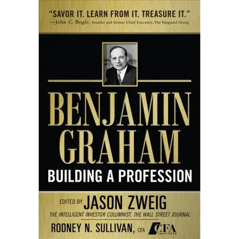 Benjamin Graham, Building a Profession: The Early Writings of the Father of Security Analysis