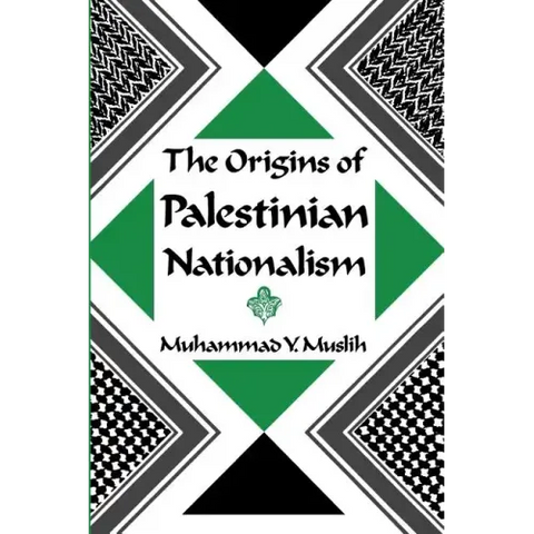 The Origins of Palestinian Nationalism
