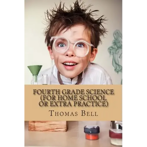 Fourth Grade Science (For Home School or Extra Practice)
