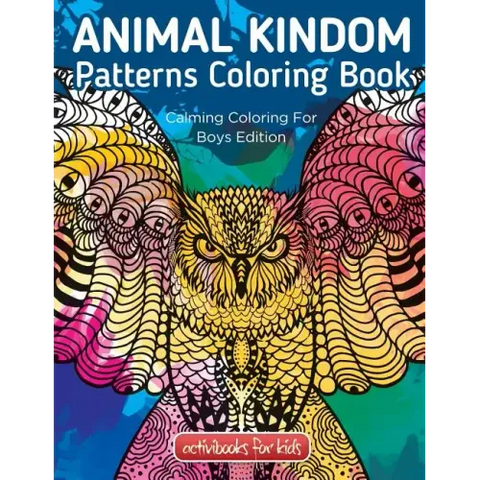 Animal Kingdom Patterns Coloring Book: Calming Coloring For Boys Edition