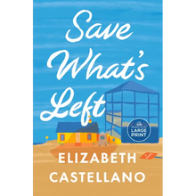 Save What's Left: A Novel (Good Morning America Book Club) - Paperback