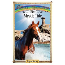 Mystic Tide: Sometimes Horses Need a Little Magic - Paperback