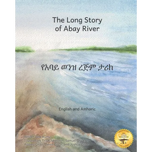 The Long Story of Abay River: Life-Giving Headwaters of the Nile in English and Amharic - Paperback