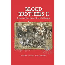 Blood Brothers II: Reconstruction - Racism - Riots - Ratification