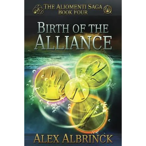Birth of the Alliance (The Aliomenti Saga - Book 4)