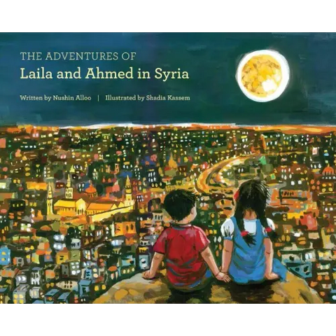 The Adventures of Laila and Ahmed in Syria