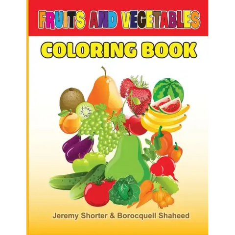 Fruits and Vegetables: Coloring Book for Kids