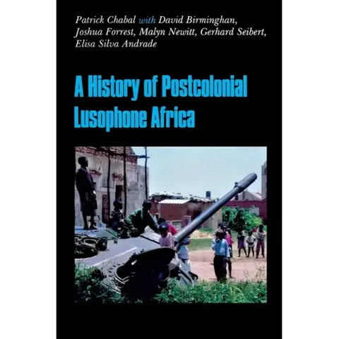 A History of Postcolonial Lusophone Africa