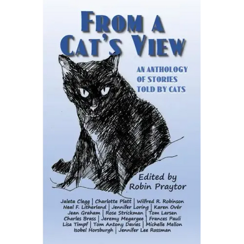 From a Cat's View: An Anthology of Stories Told by Cats