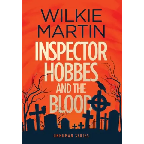 Inspector Hobbes and the Blood: Comedy Crime Fantasy (unhuman 1)