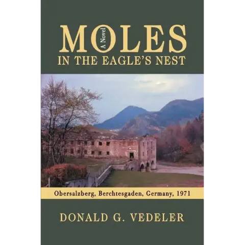 Moles in the Eagle's Nest