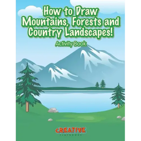 How to Draw Mountains, Forests and Country Landscapes! Activity Book