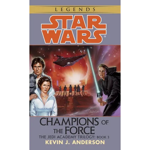 Champions of the Force: Star Wars Legends (the Jedi Academy)