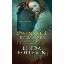 Gwynneth Ever After: An Ever After Romance