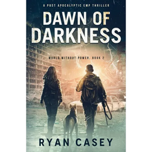 Dawn of Darkness: A Post Apocalyptic EMP Thriller - Paperback