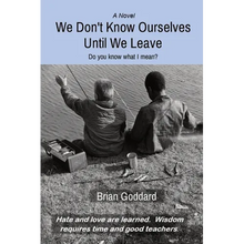 We Don't Know Ourselves Until We Leave: Do you know what I mean? - Paperback
