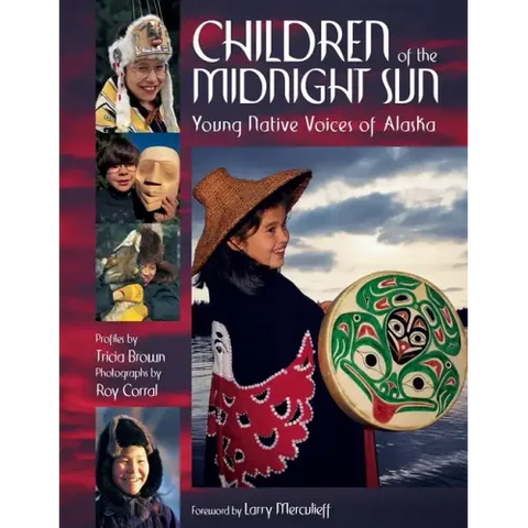 Children of the Midnight Sun: Young Native Voices of Alaska