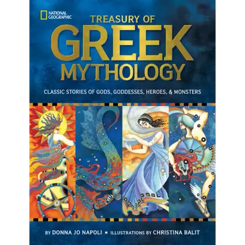 Treasury of Greek Mythology: Classic Stories of Gods, Goddesses, Heroes & Monsters